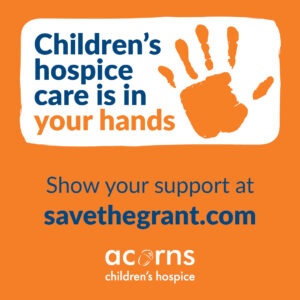 Downloadable image to use on social media. A child's handprint at the top is next to the words 'Children's hospice care is in your hands'. This is followed by 'Show your support at savethegrant.com'